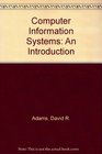 Computer Information Systems An Introduction