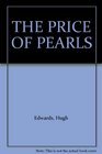 THE PRICE OF PEARLS