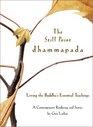 The Still Point Dhammapada  Living the Buddha's Essential Teachings
