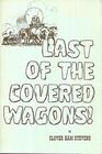 Last of the Covered Wagons