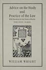 Advice on the Study and Practice of the Law With Directions for the Choice of Books Addressed to Attorneys' Clerks