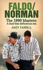 Faldo/Norman The 1996 Masters A Duel that Defined an Era