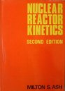Nuclear Reactor Kinetics