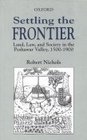 Settling the Frontier Land Law and Society in the Peshawar Valley 15001900