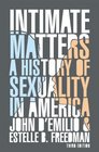 Intimate Matters A History of Sexuality in America Third Edition