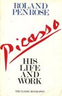 PICASSO HIS LIFE AND WORKS