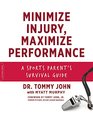 Minimize Injury Maximize Performance A Sports Parent's Survival Guide