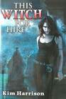 This Witch For Hire (The Hollows, Bks 1-2)