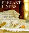 Elegant Linens 26 Projects for Creating Your Own Luxurious Linens