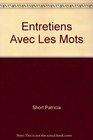 Entretiens Avec Les Mots