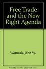 Free Trade and the New Right Agenda