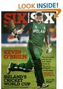 Six After Six Ireland's Cricket World Cup 2011
