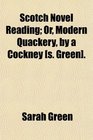 Scotch Novel Reading Or Modern Quackery by a Cockney
