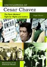 Encyclopedia of Cesar Chavez The Farm Workers' Fight for Rights and Justice