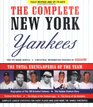 The Complete New York Yankees  The Total Encyclopedia of the Team