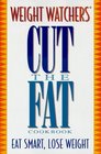 Weight Watchers Cut the Fat Cookbook