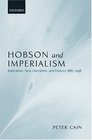 Hobson and Imperialism Radicalism New Liberalism and Finance 18871938