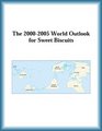 The 20002005 World Outlook for Sweet Biscuits