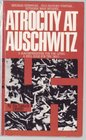 Atrocity at Auschwitz