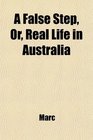 A False Step Or Real Life in Australia