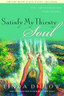 Satisfy My Thirsty Soul For I Am Desperate for Your Presence