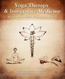 Yoga Therapy and Integrative Medicine Where Ancient Science Meets Modern Medicine