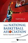 The National Basketball Association Business Organization and Strategy