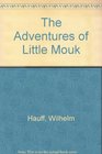 The Adventures of Little Mouk
