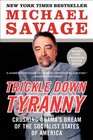 Trickle Down Tyranny: Crushing Obama's Dream of the Socialist States of America