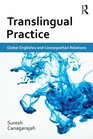 Translingual Practice Global Englishes and Cosmopolitan Relations