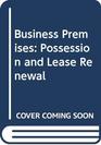 Business Premises Possession and Lease Renewal