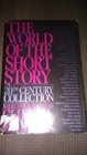 World of the Short Story A 20th Century Collection