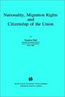 Nationality Migration Rights and Citizenship of the Union