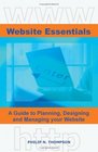 Website Essentials A Guide to Planning Designing and Managing Your Website
