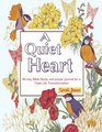 A Quiet Heart 60day BibleStudy and prayer journal for a Total Life Transformation
