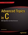 Advanced Topics in C With Algorithms and Data Structures