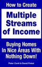 How to Create Multiple Streams of Income Buying Homes in Nice Areas With Nothing Down