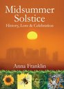 Midsummer Solstice History Lore and Celebration