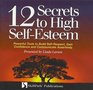 12 Secrets to High SelfEsteem