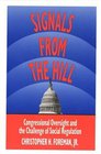 Signals from the Hill  Congressional Oversight and the Challenge of Social Regulation