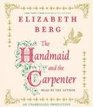 The Handmaid and the Carpenter (Audio CD) (Unabridged)