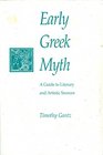 Early Greek Myth  A Guide to Literary and Artistic Sources