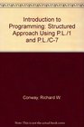 Introduction to Programming Structured Approach Using PL/1 and PL/C7