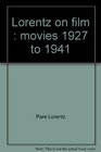 Lorentz on Film Movies 1927 to 1941