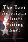 The Best American Political Writing 2002
