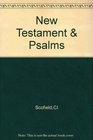 Scofield Reference New Testament and Psalms