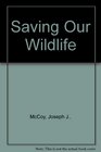Saving Our Wildlife
