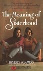 The Meaning of Sisterhood