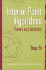Interior Point Algorithms Theory and Analysis