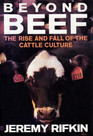 Beyond Beef The Rise and Fall of the Cattle Culture